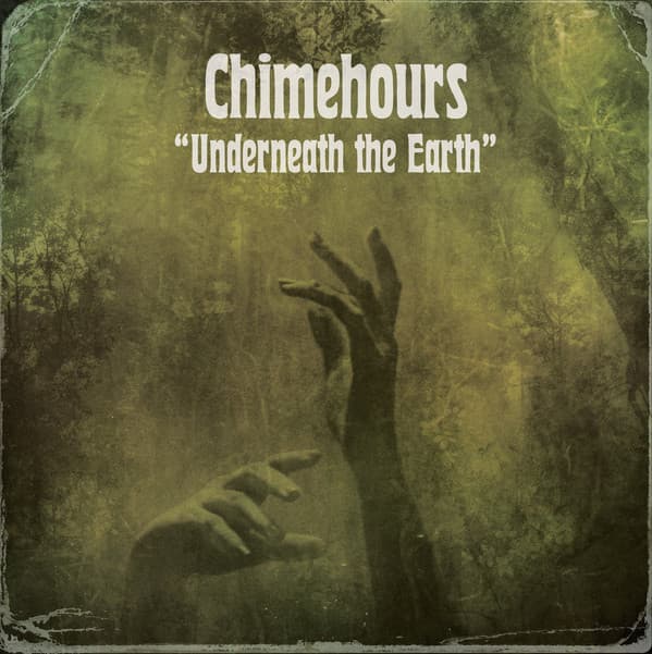 CHIMEHOURS - UNDERNEATH THE EARTH (EARTH GREEN)