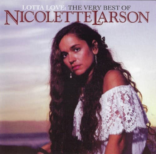 LARSON,NICOLETTE - VERY BEST OF NICOLETTE LARSON
