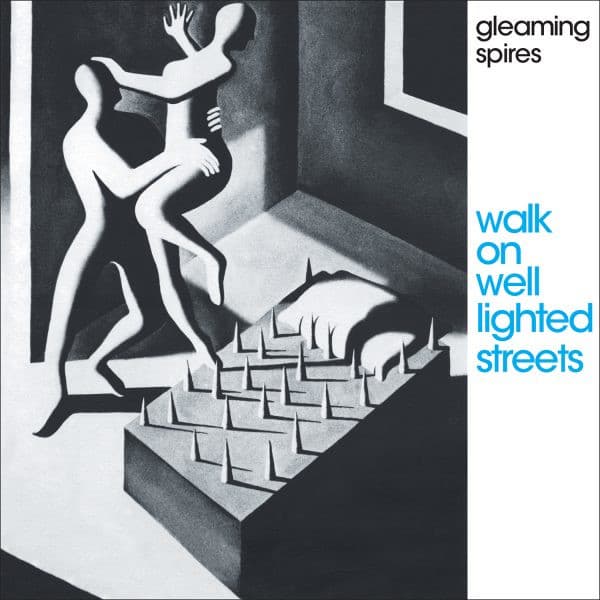 GLEAMING SPIRES - WALK ON WELL LIGHTED STREETS