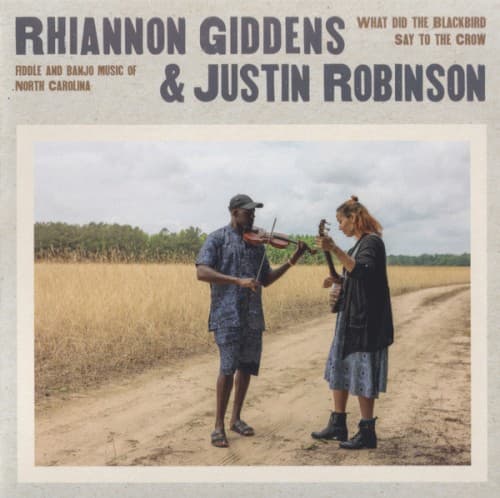 GIDDENS,RHIANNON / ROBINSON, JUSTIN - WHAT DID THE BLACKBIRD SAY TO THE CROW