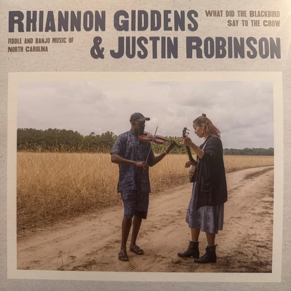 GIDDENS,RHIANNON / ROBINSON, JUSTIN - WHAT DID THE BLACKBIRD SAY TO THE CROW