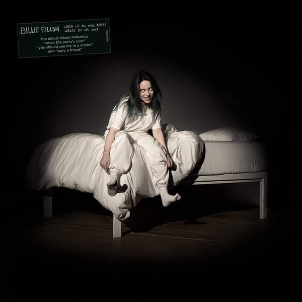 EILISH, BILLIE - WHEN WE ALL FALL ASLEEP WHERE DO WE GO
