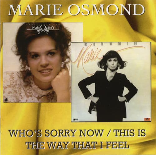 OSMOND,MARIE - WHO'S SORRY NOW / THIS IS THE WAY THAT I FEEL