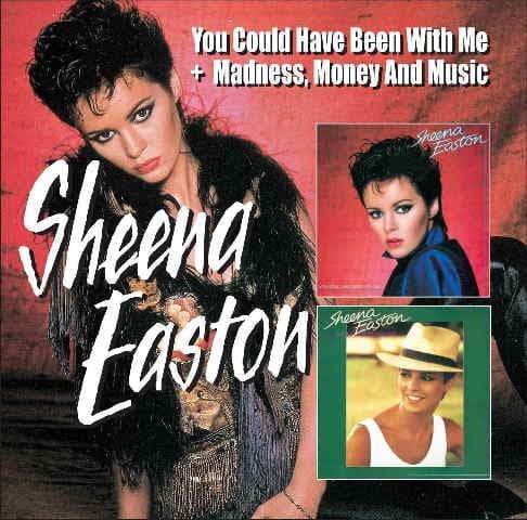 EASTON,SHEENA - YOU COULD HAVE BEEN WITH ME / MADNESS MONEY